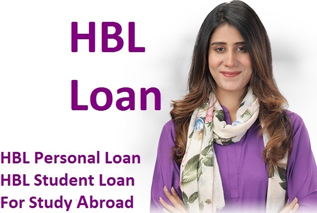 HBL Personal Loan – HBL Student Loan For Study Abroad – HBL Study Abroad Loan