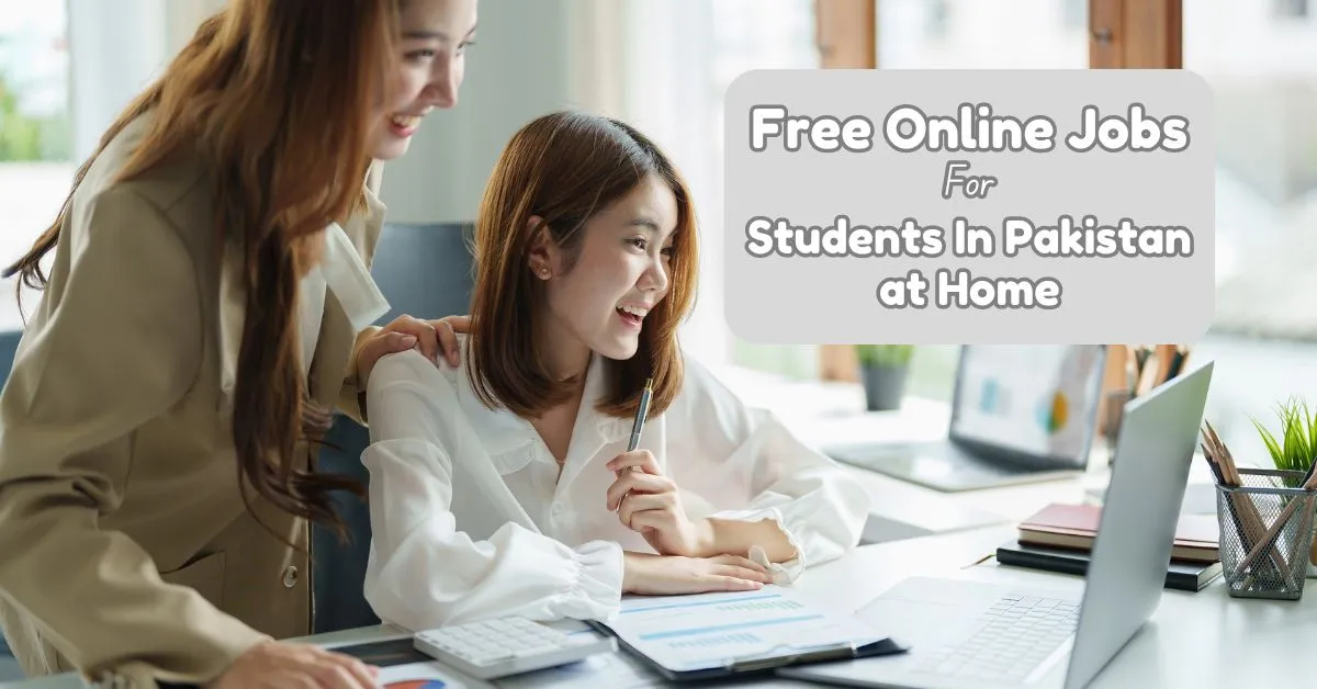 Free Online Jobs For Students In Pakistan at Home