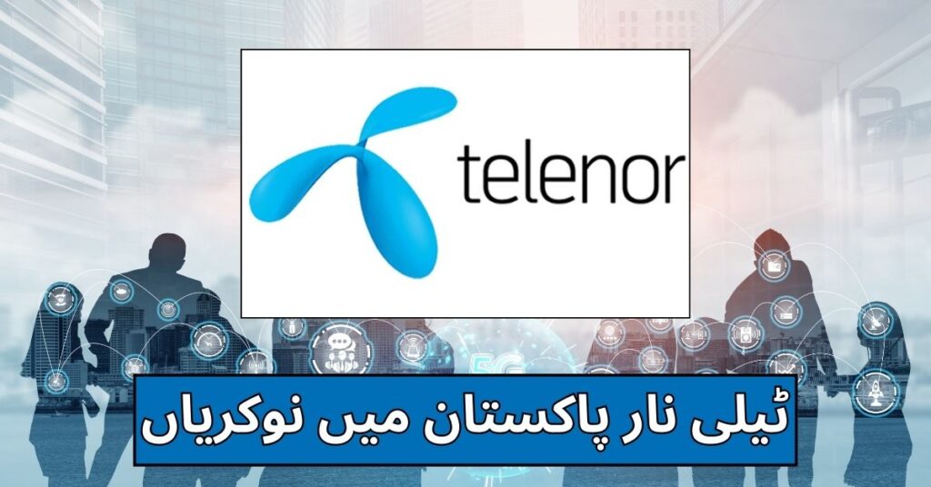 Telenor Pakistan Jobs 2024