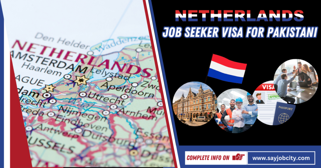 Netherlands Job Seeker Visa for Pakistani