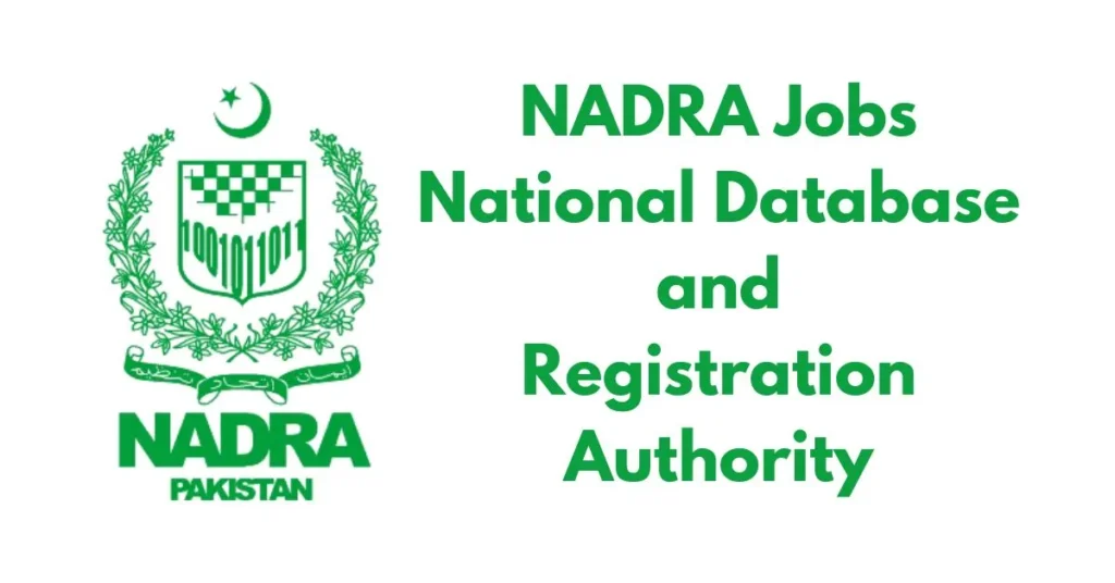 NADRA Jobs - National Database and Registration Authority