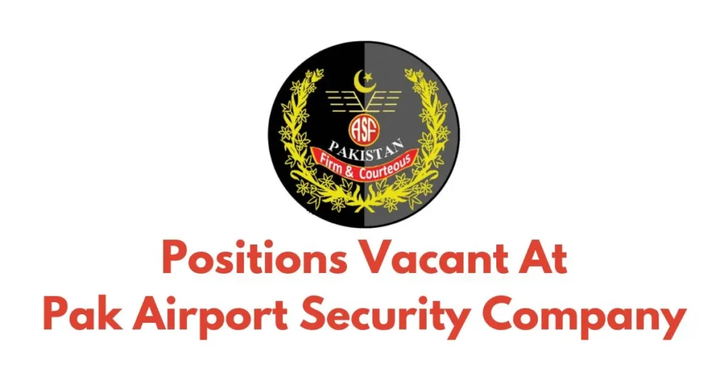 Positions Vacant At Pak Airport Security Company