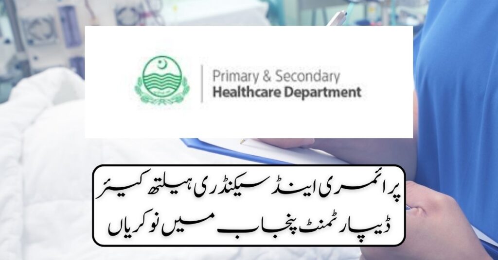 Primary and Secondary Healthcare Department Punjab Jobs 2024