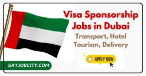 Visa Sponsorship Jobs in Dubai