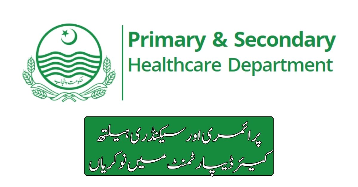 Primary and Secondary Healthcare Department Jobs 2024 Primary and Secondary Healthcare Department Jobs 2024