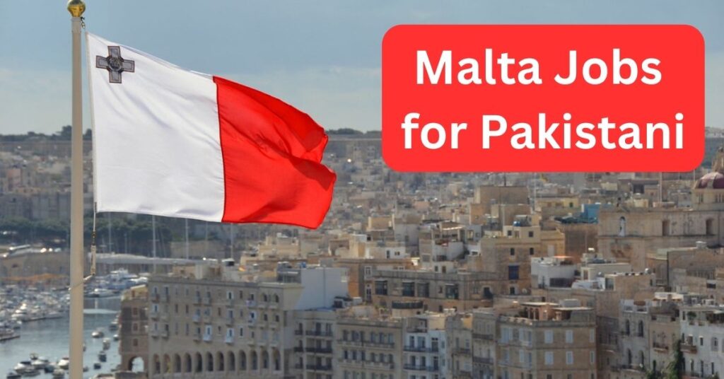 Malta Jobs for Pakistani