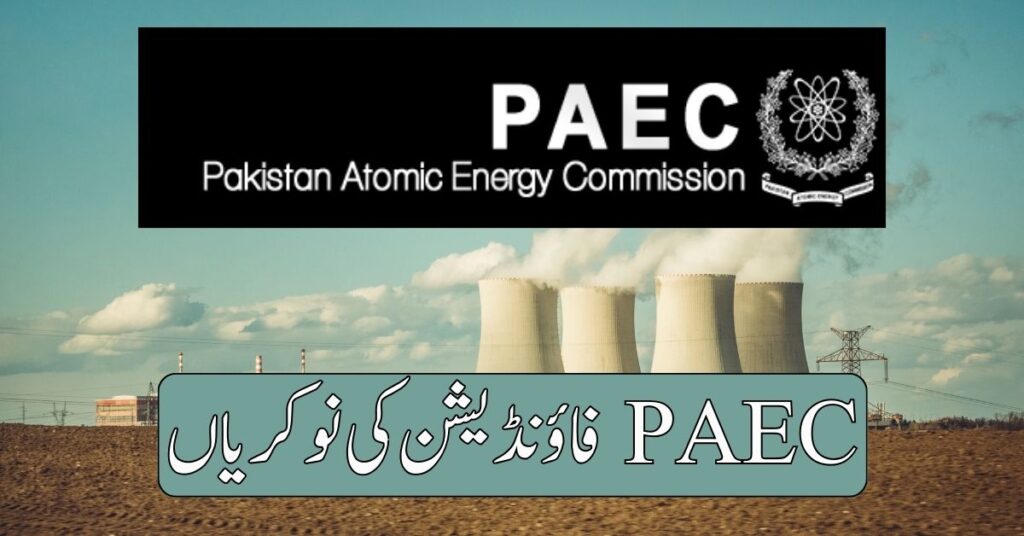 PAEC Foundation Jobs 2024