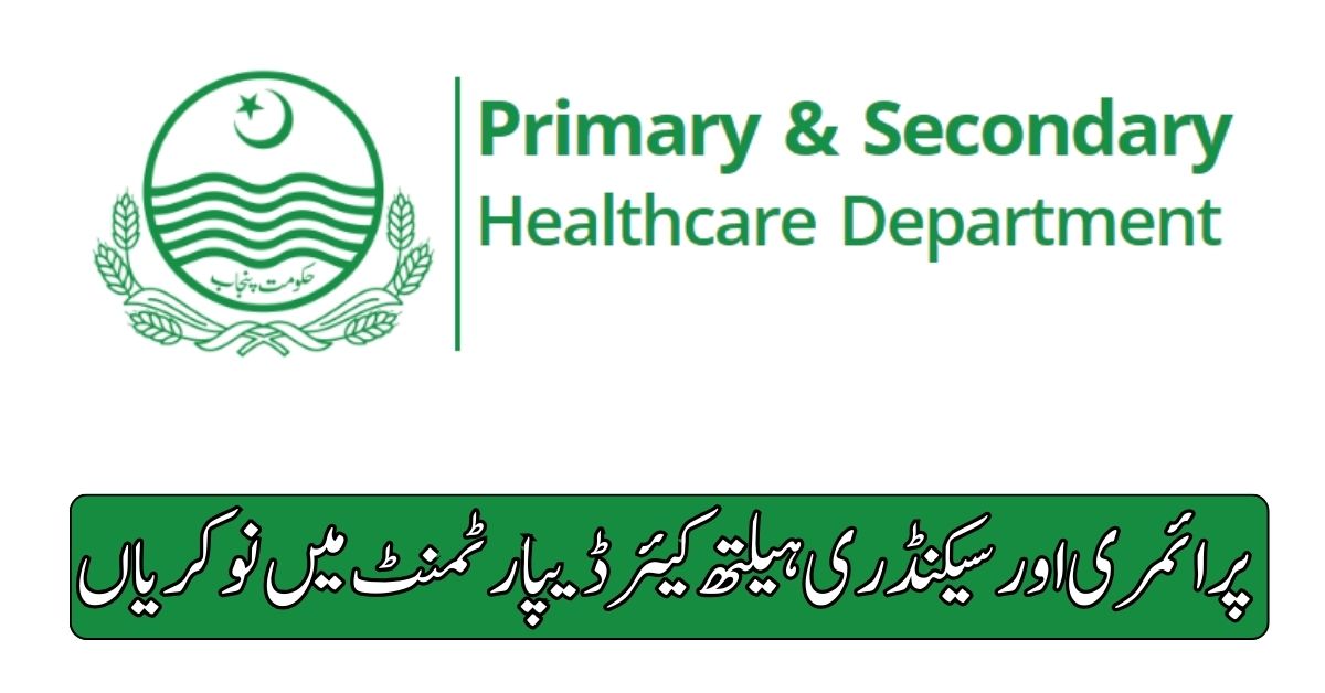 Primary and Secondary Healthcare Department Jobs 2024