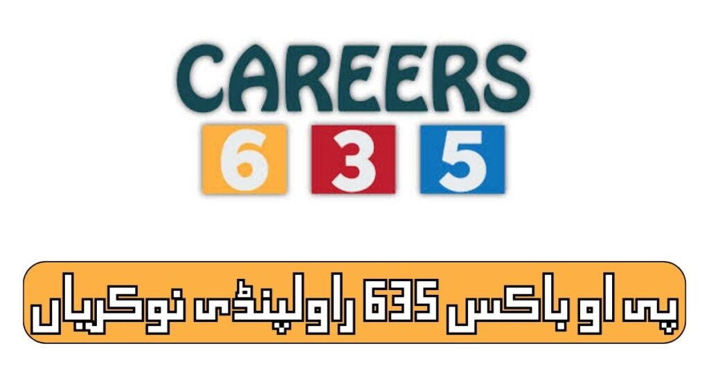 PO Box 635 Rawalpindi Jobs 2024