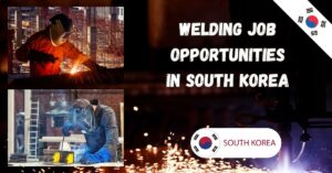 Welding Job Opportunities In South Korea