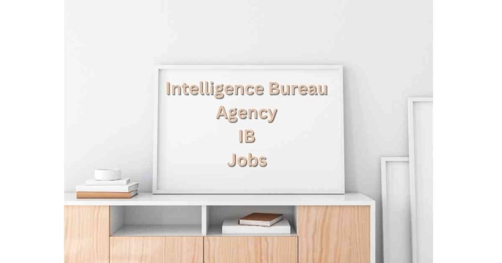 Intelligence Bureau IB Jobs 2024