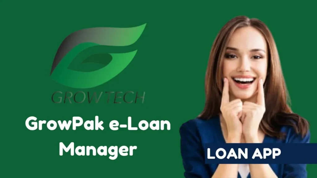 GrowPak e-Loan Manager Loan App in Pakistan