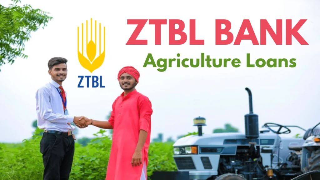 ZTBL Bank Agriculture Loans