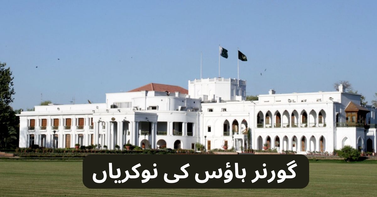 Governor House Jobs 2024