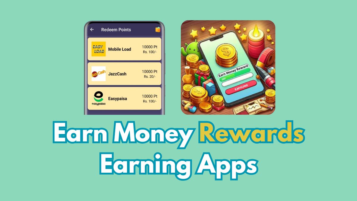 Earn Money Rewards Earning Apps in Pakistan 2025