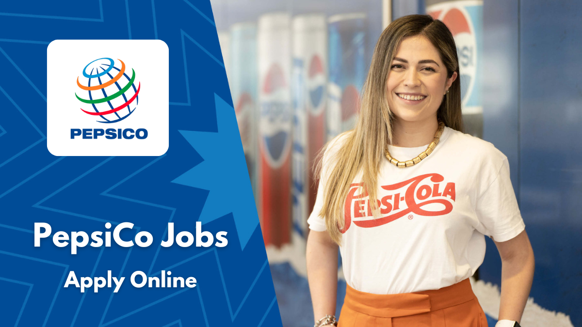 How to Apply for PepsiCo Jobs 2025 Online