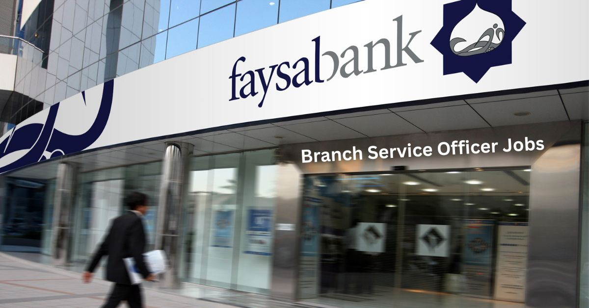 Faysal Bank Branch Service Officer Jobs 2025
