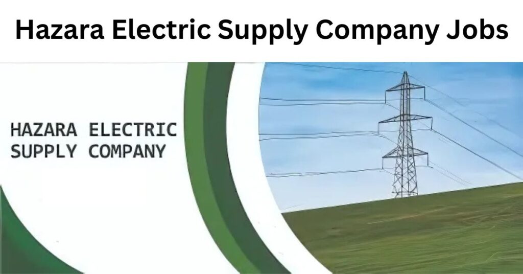 Hazara Electric Supply Company Jobs