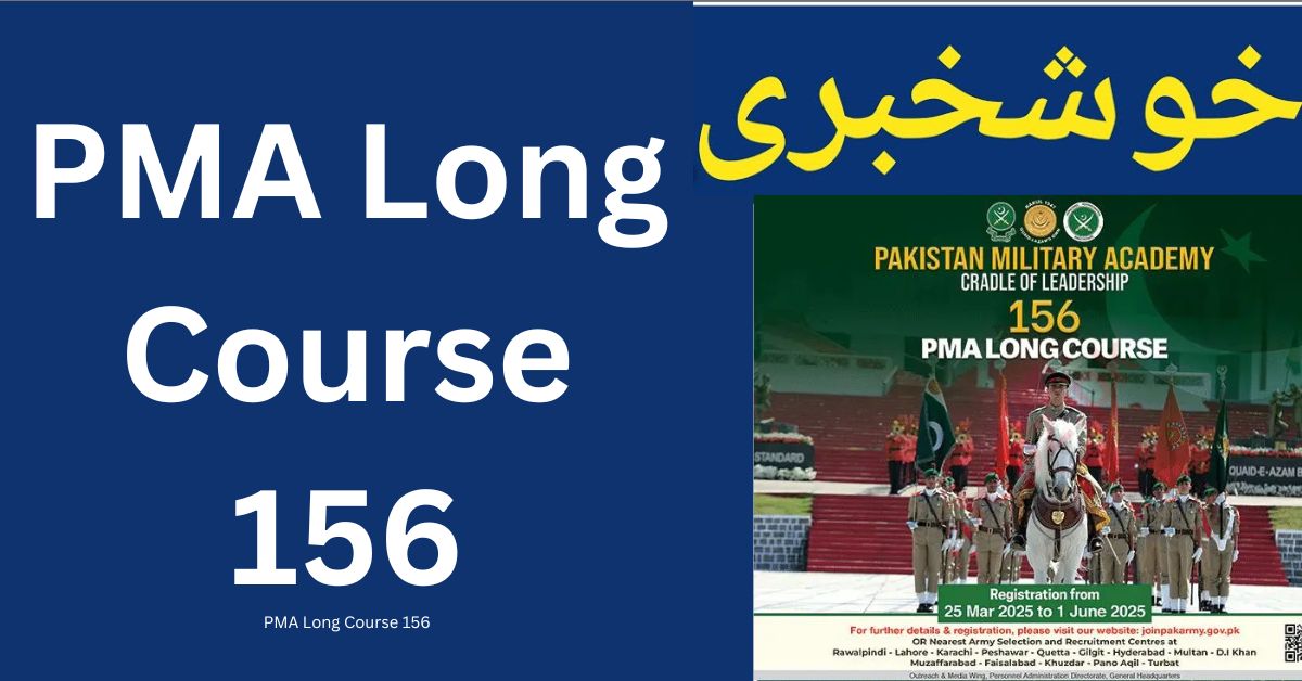 PMA Long Course Jobs 2025 Online Registration For 156 Batch