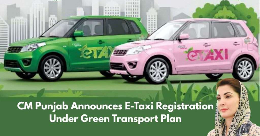 CM Punjab Announces E-Taxi Registration Under Green Transport Plan