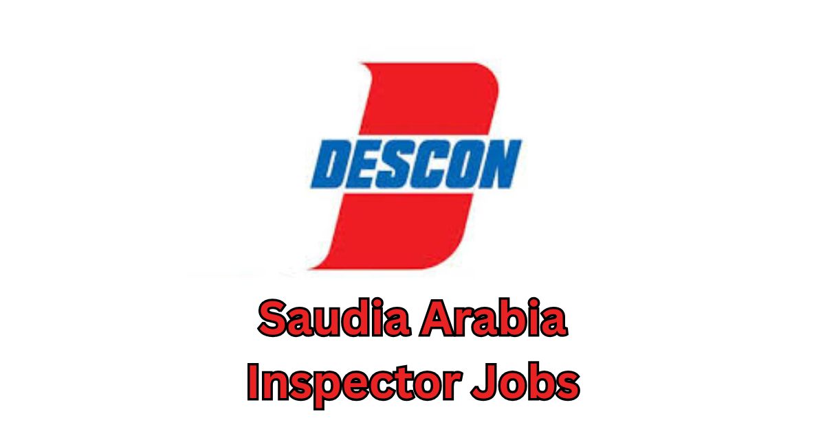 Descon Saudia Arabia Inspector Jobs