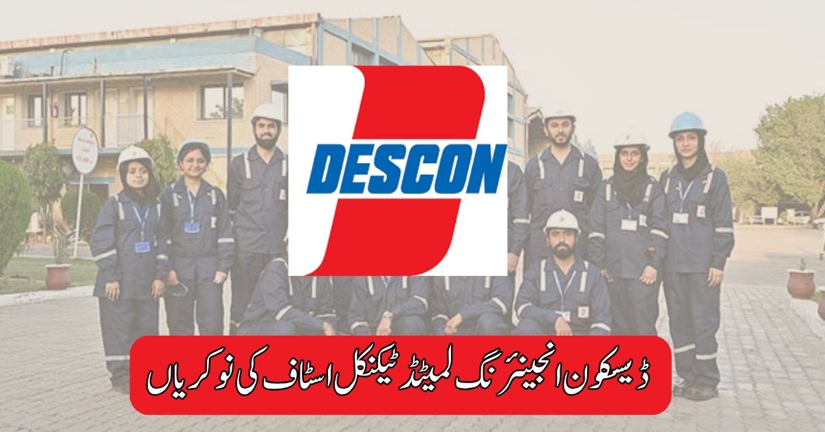 Descon Engineering Limited Technical Staff Jobs 2025