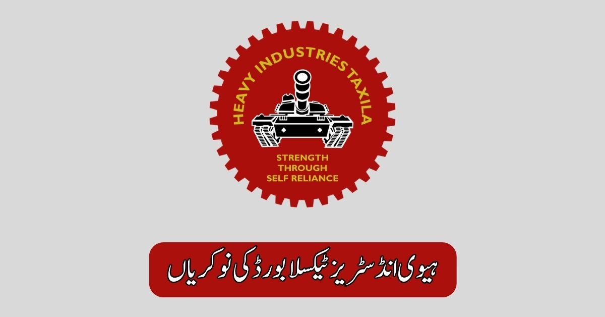 Heavy Industries Taxila Board Jobs 2025