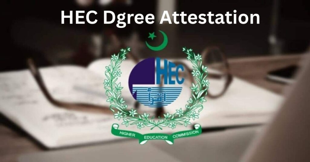 How to Apply Online HEC Degree Attestation
