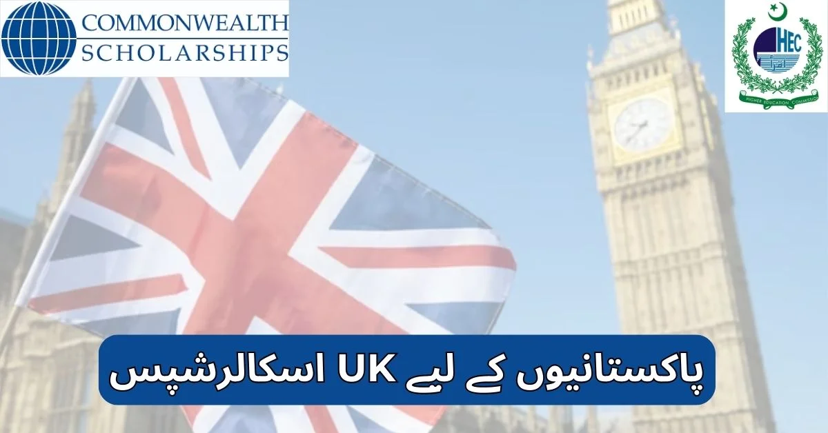 UK Scholarships For Pakistanis 2025